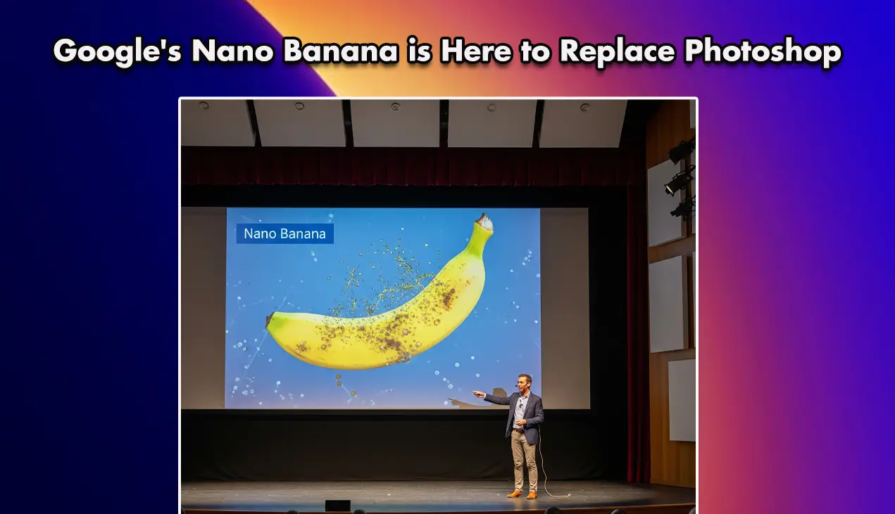 Nano Banana de Google est là pour remplacer Photoshop