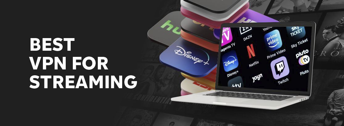Meilleur VPN pour le streaming en 2025