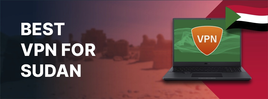 Meilleur VPN pour le Soudan en 2025